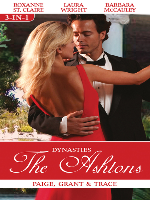 Title details for Dynasties the Ashtons Bks 10-12/Paige/Grant/Trac by Roxanne St Clair - Available